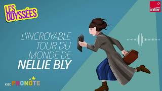 Lincroyable tour du monde de Nellie Bly  Les Odyssées [upl. by Enalahs]