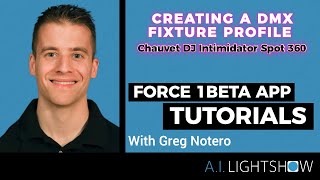 Force 10 APP  Creating a DMX Fixture Profile Chauvet DJ Intimidator Spot 360 [upl. by Obidiah]
