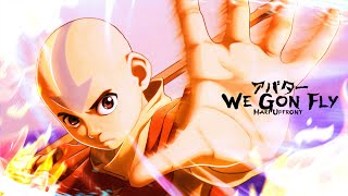 Avatar The Last Airbender AMV  quotWe Gon Flyquot  Hari Upfront [upl. by Ayekat]