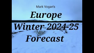 Europe Winter 202425 Forecast LIVE [upl. by Neerak]