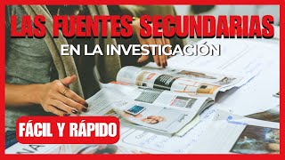 QUÉ son las FUENTES SECUNDARIAS en una INVESTIGACIÓN  TIPOS CARACTERÍSTICAS EJEMPLOS [upl. by Anaerda]