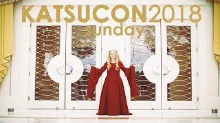 KATSUCON 2018 SUNDAY [upl. by Lemart369]