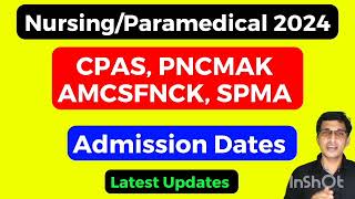 CPAS Updates 2024 PNCMAK Admission Updates 2024 AMCSFNCK Updates 2024 SPMA admission updates 2024 [upl. by Signe]