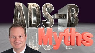 ADSB Myths  QampA for Pilot and Aircraft Owner [upl. by Gerhardt506]