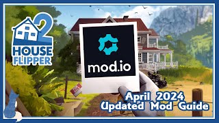 House Flipper 2  April 2024 Updated Mod Guide [upl. by Damour339]