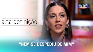 Sara Correia recorda a noite em que o pai foi embora  Alta Definição [upl. by Sternick]