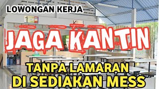 LOKER JAGA KANTIN  LOWONGAN KERJA HARI INI [upl. by Latsryc]