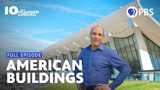 10 Buildings That Shaped American Architecture  10 That Changed America  Full Episode  PBS [upl. by Teragramyram]