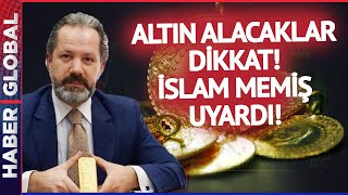 Gram Altında Tarihi Rekor Kırıldı Altın Alacakları İslam Memiş Uyardı Bu Dönemde Altın Alınır mı [upl. by Sosna853]