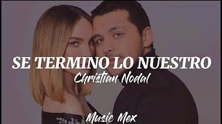 Se Termino Lo NuestroChristian Nodal EstrenoLetra [upl. by Arne]