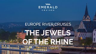 Jewels of the Rhine  Europe River Cruises  Emerald Cruises [upl. by Fitzsimmons]