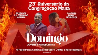 23º ANIVERSÁRIO DA CONGREGAÇÃO MANÁ  JOVENS E ADOLESCENTES  AD MISSÃO  101124 PARTE 2 [upl. by Eentruoc452]