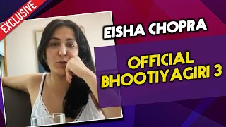 Eisha Chopra On Official Bhootiyagiri 3 Success  Exclusive Interview [upl. by Lenwood]