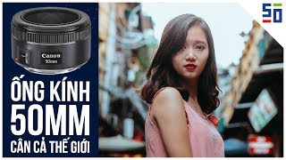 Một ống kính 50mm cân cả thế giới  Tập 14  Nhiếp Ảnh 360 [upl. by Lauraine]