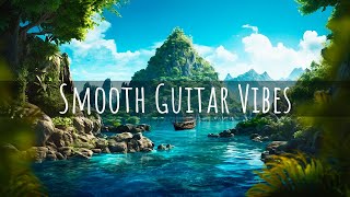 Soothing Smooth Guitar Music  Relaxing chill jazz to work study focus  1 Hour [upl. by Ettari]