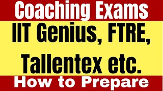 How To Prepare For IIT Genius Tallentex FTRE ASAT amp Similar Exams  Coaching Scholarship Exams [upl. by Rillis740]