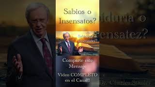 Dr Charles Stanley  SABIDURÍA O INSENSATEZESPAÑOL [upl. by Hannazus]