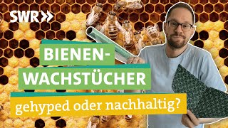 Bienenwachstücher Bringen die wirklich was I Ökochecker SWR [upl. by Auka25]