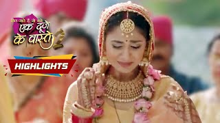 A Beautiful Phase  Ek Duje Ke Vaaste 2  Episode 173  Highlights [upl. by Ynavoeg952]