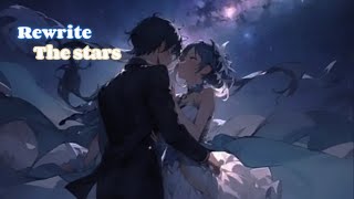 Nightcore  Rewrite the stars sped up  AnneMarie and James Arthur [upl. by Nniuqal625]