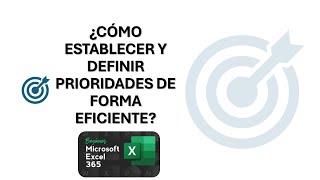 ¿CÓMO ESTABLECER Y DEFINIR PRIORIDADES DE FORMA EFICIENTE  MATRIZ EISENHOWER EN EXCEL 365 [upl. by Aratahs]