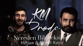 Nereden Bileceksiniz  Ahmet Kaya ft Heijan MIX feat KM PRODS [upl. by Sirob]