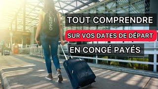 Comprendre vos droits en matière de départ en congés payés [upl. by Novihs]