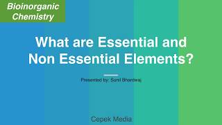 What are Essential and Non Essential Elements  Bioinorganic Chemistry  Inorganic Chemistry [upl. by Creigh659]