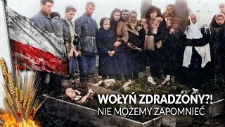 WOŁYŃ ZDRADZONY NIE MOŻEMY ZAPOMNIEĆ quotWołyń 1943  2023 80 rocznica RZEZI WOŁYŃSKIEJ [upl. by Snowber]