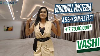 Goodwill Wisteria Vashi  45 BHK Sample Flat Tour  Goodwill Vashi Project [upl. by Walliw]