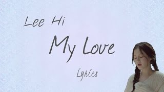 Lee Hi 이하이 My Love 내 사랑 Scarlet Heart Ryeo OST Part 10 HanRomEng lyrics [upl. by Avelin]