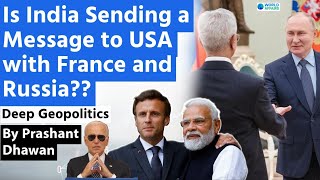 Is India Sending a Message to USA with France and Russia Deep Geopolitics [upl. by Naivaj]