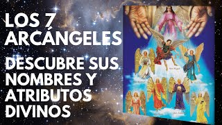 Los 7 Arcángeles Conoce sus nombres colores y atributos divinos [upl. by Ylrehc]