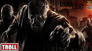 DYING LIGHT  TROLL  SIDE QUEST  No Commentary  2K 60FPS [upl. by Hametaf]