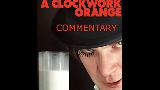 A Clockwork Orange 1971 Stanley Kubrick Movie Review Commentary Show [upl. by Babby131]