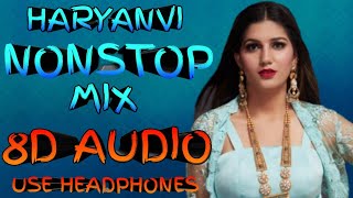 8D AUDIO  Haryanvi NONSTOP Mix  USE HEADPHONES [upl. by Eneirda]