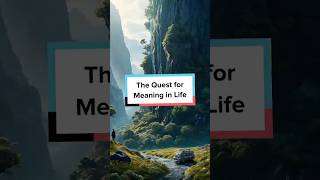 The Quest for Meaning in Life [upl. by Gilroy]