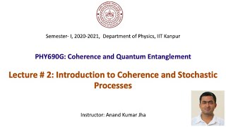 Coherence and Quantum Entanglement Lecture  2 Introduction to Coherence and Stochastic Processes [upl. by Markson624]