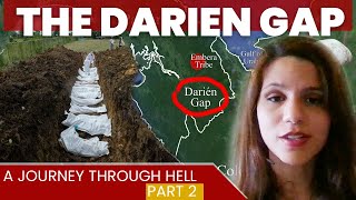 The Darien Gap  Part 2 [upl. by Refinej737]