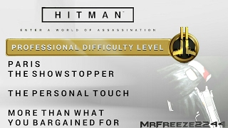 HITMAN  Paris  The Personal Touch amp More Than You Bargained For  Professional Difficulty [upl. by Fesuy]