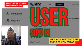 SIPD RI 2024  CARA PEREKAMAN USER PENGGUNA DAN PEGAWAI [upl. by Kemppe]