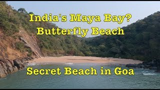 Butterfly Beach South Goa  Secret Beach Goa Indias own Maya Bay [upl. by Sivie820]