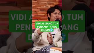 Vidi itu penyanyi dingin podcast papapodcast dadycorbuzier vidialdiano indrajegel ecaaura [upl. by Burman]