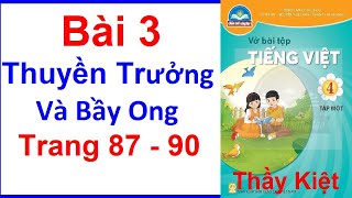 Vở Bài Tập Tiếng Việt Lớp 4 Chân Trời Sáng Tạo Bài 3  Thuyền Trưởng Và Bầy Ong  Trang 87  90 [upl. by Eyllek]