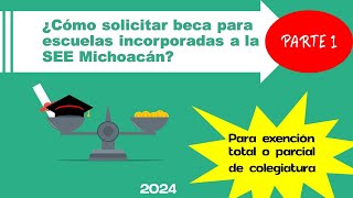 Solicitar BECA escuelas privadas ciclo escolar 20242025 Michoacán [upl. by Eirolav]