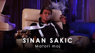 Sinan Sakic  Matori moj  Official Video [upl. by Belcher172]