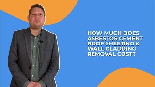 How Much Does Asbestos Cement Roof Sheeting amp Wall Cladding Removal Cost [upl. by Adelice]