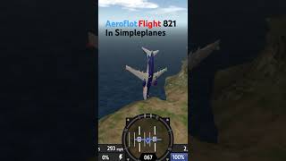 Aeroflot flight 821 in simpleplanes DeclaringAnEmergency [upl. by Dygall]