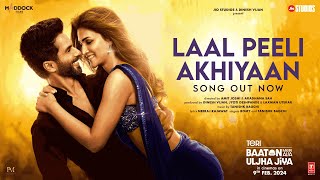 Laal Peeli Akhiyaan Song Shahid KapoorKriti SanonTanishkRomy  Teri Baaton Mein Aisa Uljha Jiya [upl. by Aicila]