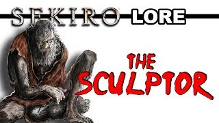 Sekiro Lore  The Sculptor [upl. by Nho]